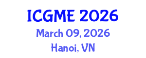 International Conference on Green Manufacturing Engineering (ICGME) March 09, 2026 - Hanoi, Vietnam International Conference on Green Manufacturing Engineering (ICGME) March 09, 2026 - Hanoi, Vietnam