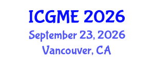 International Conference on Green Manufacturing Engineering (ICGME) September 23, 2026 - Vancouver, Canada