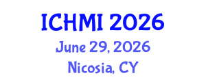 International Conference on Health and Medical Informatics (ICHMI) June 29, 2026 - Nicosia, Cyprus International Conference on Health and Medical Informatics (ICHMI) June 29, 2026 - Nicosia, Cyprus