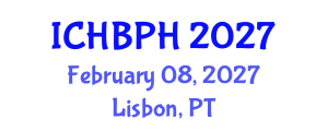 International Conference on Health Behavior and Public Health (ICHBPH) February 08, 2027 - Lisbon, Portugal