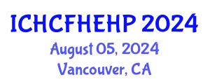 International Conference on Health Care Reform, Health Economics and Health Policy (ICHCFHEHP) August 05, 2024 - Vancouver, Canada