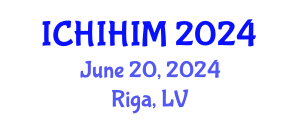 International Conference on Health Informatics and Health Information Management (ICHIHIM) June 20, 2024 - Riga, Latvia