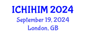 International Conference on Health Informatics and Health Information Management (ICHIHIM) September 19, 2024 - London, United Kingdom
