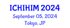 International Conference on Health Informatics and Health Information Management (ICHIHIM) September 05, 2024 - Tokyo, Japan