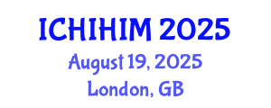 International Conference on Health Informatics and Health Information Management (ICHIHIM) August 19, 2025 - London, United Kingdom