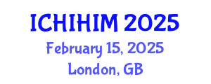 International Conference on Health Informatics and Health Information Management (ICHIHIM) February 15, 2025 - London, United Kingdom