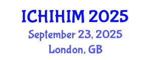 International Conference on Health Informatics and Health Information Management (ICHIHIM) September 23, 2025 - London, United Kingdom