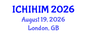 International Conference on Health Informatics and Health Information Management (ICHIHIM) August 19, 2026 - London, United Kingdom