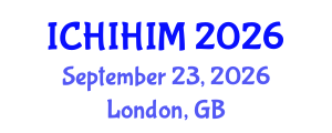 International Conference on Health Informatics and Health Information Management (ICHIHIM) September 23, 2026 - London, United Kingdom