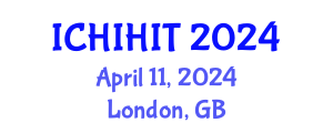 International Conference on Health Informatics and Health Information Technology (ICHIHIT) April 11, 2024 - London, United Kingdom