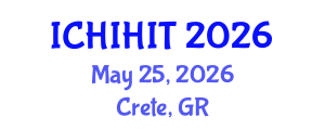 International Conference on Health Informatics and Health Information Technology (ICHIHIT) May 25, 2026 - Crete, Greece International Conference on Health Informatics and Health Information Technology (ICHIHIT) May 25, 2026 - Crete, Greece