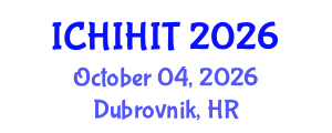 International Conference on Health Informatics and Health Information Technology (ICHIHIT) October 04, 2026 - Dubrovnik, Croatia