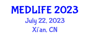 International Conference on Health, Medicine and Life Sciences (MEDLIFE) July 22, 2023 - Xi'an, China