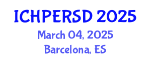 International Conference on Health, Physical Education, Recreation, Sport and Dance (ICHPERSD) March 04, 2025 - Barcelona, Spain