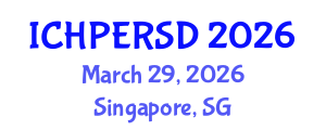 International Conference on Health, Physical Education, Recreation, Sport and Dance (ICHPERSD) March 29, 2026 - Singapore, Singapore