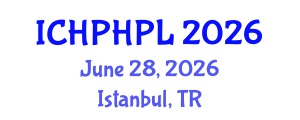 International Conference on Health Politics, Healthcare Policy and Law (ICHPHPL) June 28, 2026 - Istanbul, Turkey