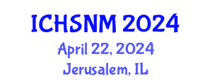 International Conference on Health Sciences, Nursing and Midwifery (ICHSNM) April 22, 2024 - Jerusalem, Israel