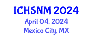 International Conference on Health Sciences, Nursing and Midwifery (ICHSNM) April 04, 2024 - Mexico City, Mexico