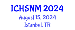 International Conference on Health Sciences, Nursing and Midwifery (ICHSNM) August 15, 2024 - Istanbul, Turkey