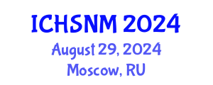 International Conference on Health Sciences, Nursing and Midwifery (ICHSNM) August 29, 2024 - Moscow, Russia