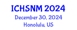 International Conference on Health Sciences, Nursing and Midwifery (ICHSNM) December 30, 2024 - Honolulu, United States