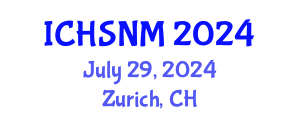 International Conference on Health Sciences, Nursing and Midwifery (ICHSNM) July 29, 2024 - Zurich, Switzerland