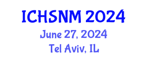 International Conference on Health Sciences, Nursing and Midwifery (ICHSNM) June 27, 2024 - Tel Aviv, Israel