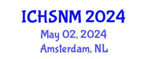 International Conference on Health Sciences, Nursing and Midwifery (ICHSNM) May 02, 2024 - Amsterdam, Netherlands