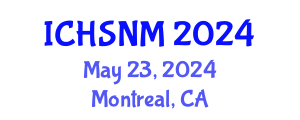 International Conference on Health Sciences, Nursing and Midwifery (ICHSNM) May 23, 2024 - Montreal, Canada