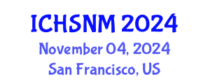 International Conference on Health Sciences, Nursing and Midwifery (ICHSNM) November 04, 2024 - San Francisco, United States