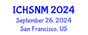 International Conference on Health Sciences, Nursing and Midwifery (ICHSNM) September 26, 2024 - San Francisco, United States