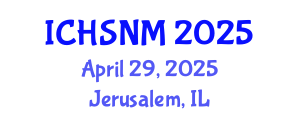 International Conference on Health Sciences, Nursing and Midwifery (ICHSNM) April 29, 2025 - Jerusalem, Israel