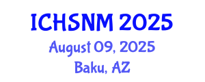 International Conference on Health Sciences, Nursing and Midwifery (ICHSNM) August 09, 2025 - Baku, Azerbaijan