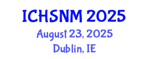 International Conference on Health Sciences, Nursing and Midwifery (ICHSNM) August 23, 2025 - Dublin, Ireland