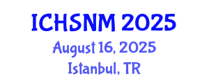 International Conference on Health Sciences, Nursing and Midwifery (ICHSNM) August 16, 2025 - Istanbul, Turkey