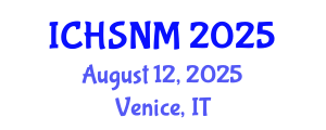 International Conference on Health Sciences, Nursing and Midwifery (ICHSNM) August 12, 2025 - Venice, Italy