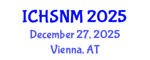 International Conference on Health Sciences, Nursing and Midwifery (ICHSNM) December 27, 2025 - Vienna, Austria