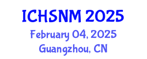 International Conference on Health Sciences, Nursing and Midwifery (ICHSNM) February 04, 2025 - Guangzhou, China