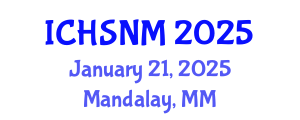 International Conference on Health Sciences, Nursing and Midwifery (ICHSNM) January 21, 2025 - Mandalay, Myanmar