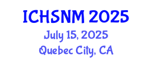 International Conference on Health Sciences, Nursing and Midwifery (ICHSNM) July 15, 2025 - Quebec City, Canada