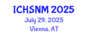 International Conference on Health Sciences, Nursing and Midwifery (ICHSNM) July 29, 2025 - Vienna, Austria