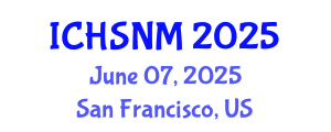 International Conference on Health Sciences, Nursing and Midwifery (ICHSNM) June 07, 2025 - San Francisco, United States