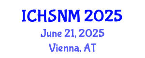 International Conference on Health Sciences, Nursing and Midwifery (ICHSNM) June 21, 2025 - Vienna, Austria
