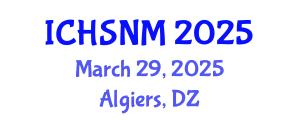 International Conference on Health Sciences, Nursing and Midwifery (ICHSNM) March 29, 2025 - Algiers, Algeria