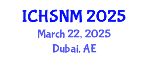 International Conference on Health Sciences, Nursing and Midwifery (ICHSNM) March 22, 2025 - Dubai, United Arab Emirates