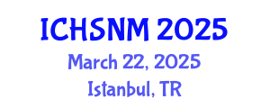 International Conference on Health Sciences, Nursing and Midwifery (ICHSNM) March 22, 2025 - Istanbul, Turkey