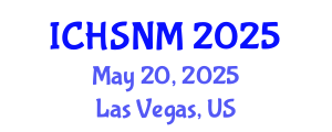 International Conference on Health Sciences, Nursing and Midwifery (ICHSNM) May 20, 2025 - Las Vegas, United States