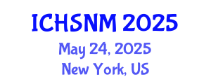 International Conference on Health Sciences, Nursing and Midwifery (ICHSNM) May 24, 2025 - New York, United States