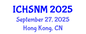 International Conference on Health Sciences, Nursing and Midwifery (ICHSNM) September 27, 2025 - Hong Kong, China