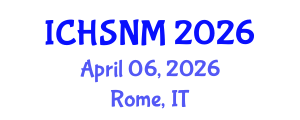 International Conference on Health Sciences, Nursing and Midwifery (ICHSNM) April 06, 2026 - Rome, Italy International Conference on Health Sciences, Nursing and Midwifery (ICHSNM) April 06, 2026 - Rome, Italy